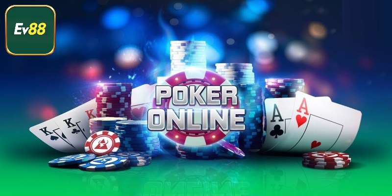 Giới thiệu đôi nét về Poker Ev88
