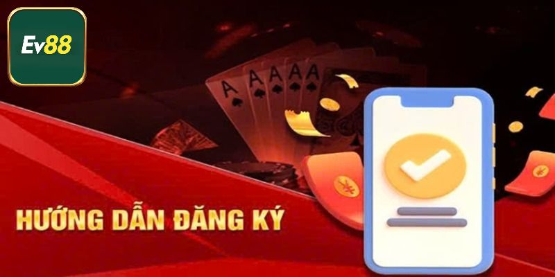 Hướng dẫn đăng ký Ev88 gửi giấy tờ xác minh