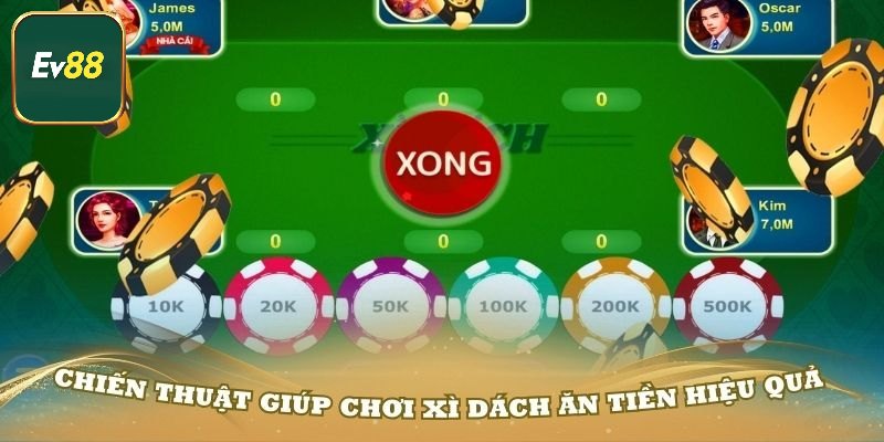 Kinh nghiệm chơi xì dách đạt điểm tuyệt đối