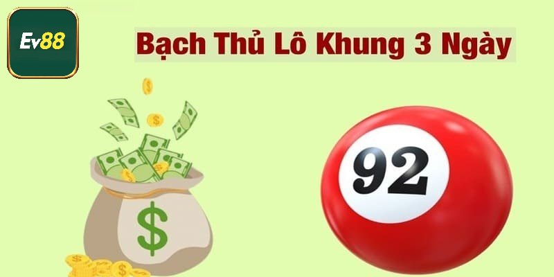 Tìm hiểu lô bạch thủ khung 3 ngày